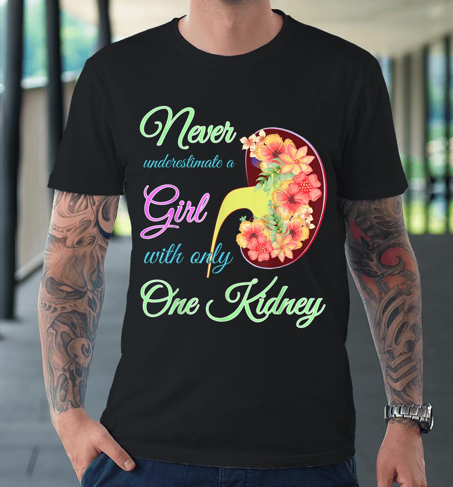 Kidney Disease Awareness Girl Donor Organ To Transplant Dad Premium T-Shirt