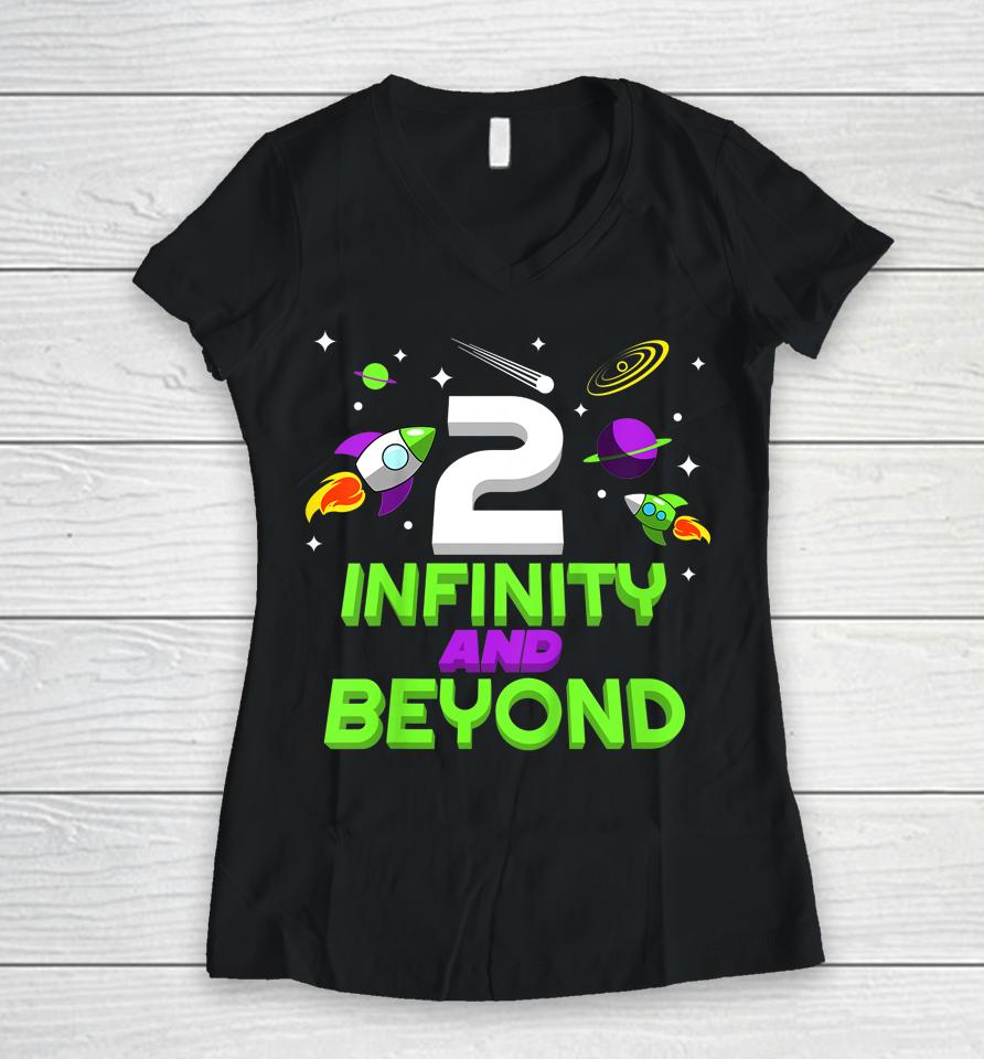 Kids 2 Year Old Two Infinity And Beyond 2Nd Birthday Boys Girls Women V-Neck T-Shirt