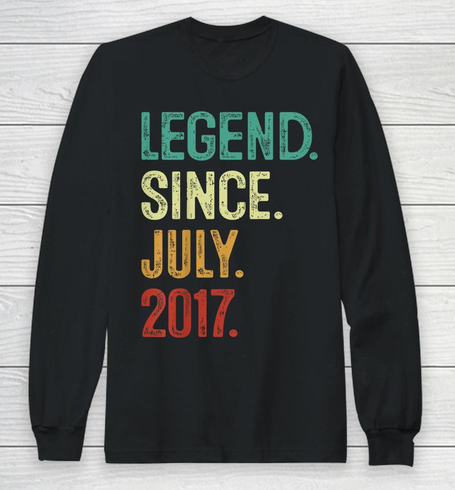 Kids 6 Years Old Legend Since July 2017 6Th Birthday Long Sleeve T-Shirt