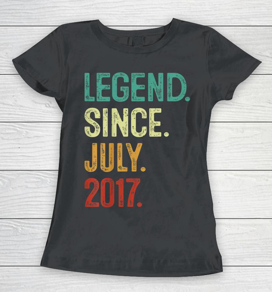 Kids 6 Years Old Legend Since July 2017 6Th Birthday Women T-Shirt