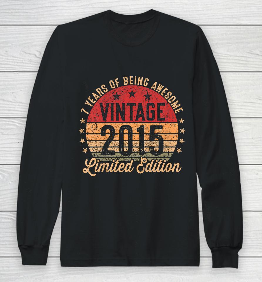 Kids 7 Year Old Vintage 2015 Limited Edition 7Th Birthday Long Sleeve T-Shirt