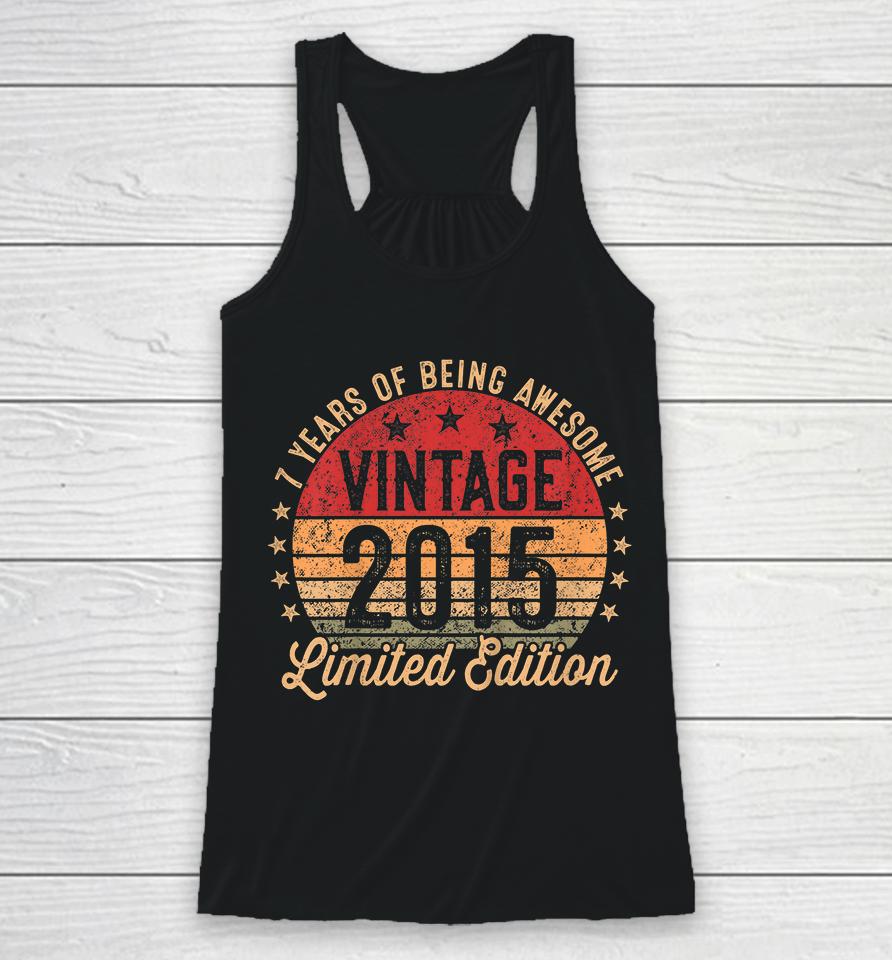 Kids 7 Year Old Vintage 2015 Limited Edition 7Th Birthday Racerback Tank