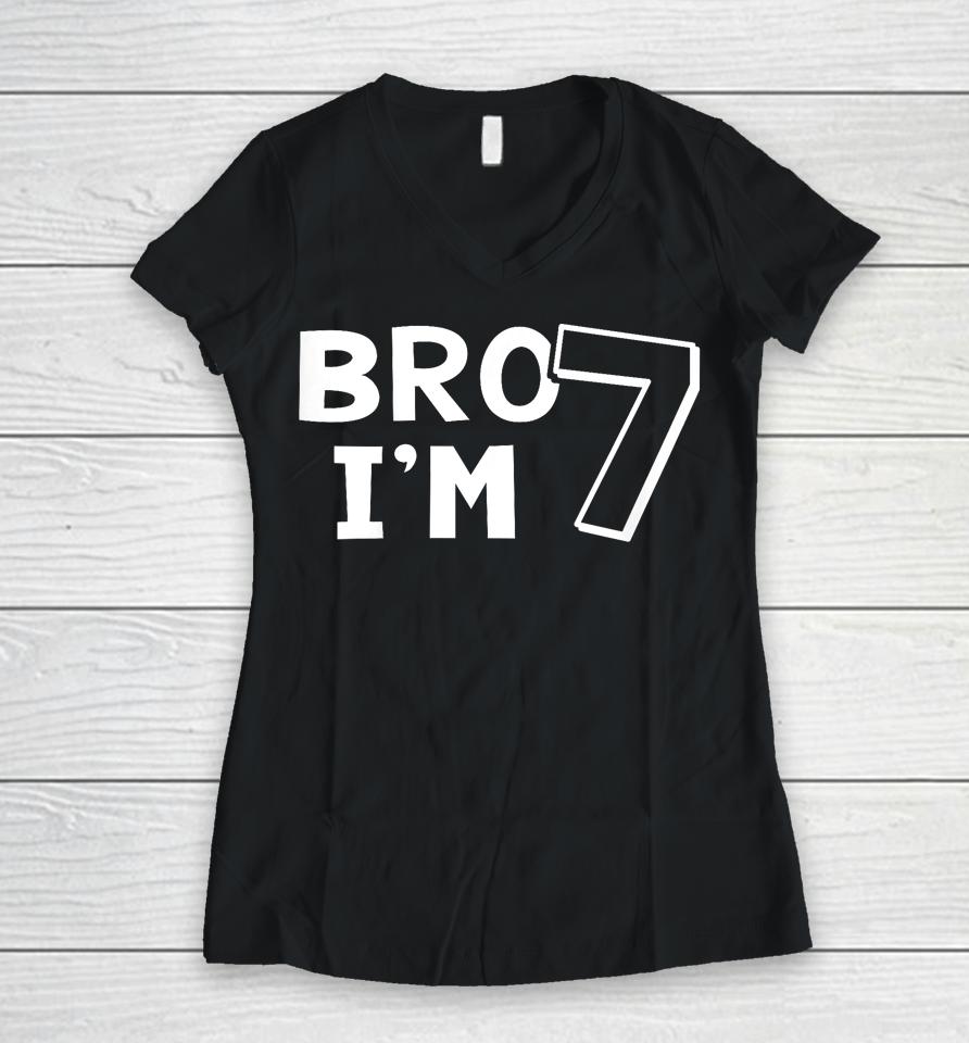 Kids 7Th Birthday Shirt Boy Bro I’m 7 Year Old Seven Seventh Women V-Neck T-Shirt