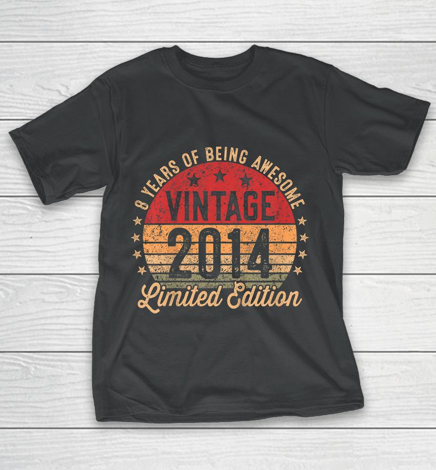 Kids 8 Year Old Vintage 2014 Limited Edition 8Th Birthday T-Shirt