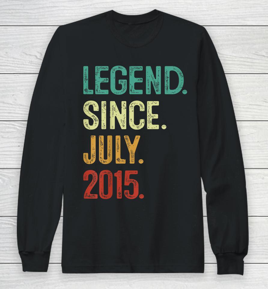 Kids 8 Years Old Legend Since July 2015 8Th Birthday Long Sleeve T-Shirt