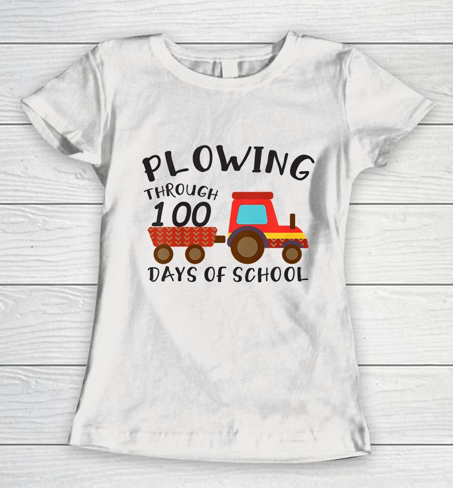 Kids Funny Tractor Drawing Tee Plowing Through 100 Days Of School Women T-Shirt