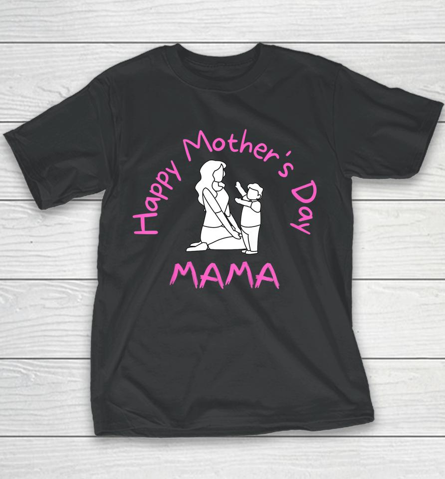 Kids Happy Mother's Day Mama For Toddler Youth T-Shirt