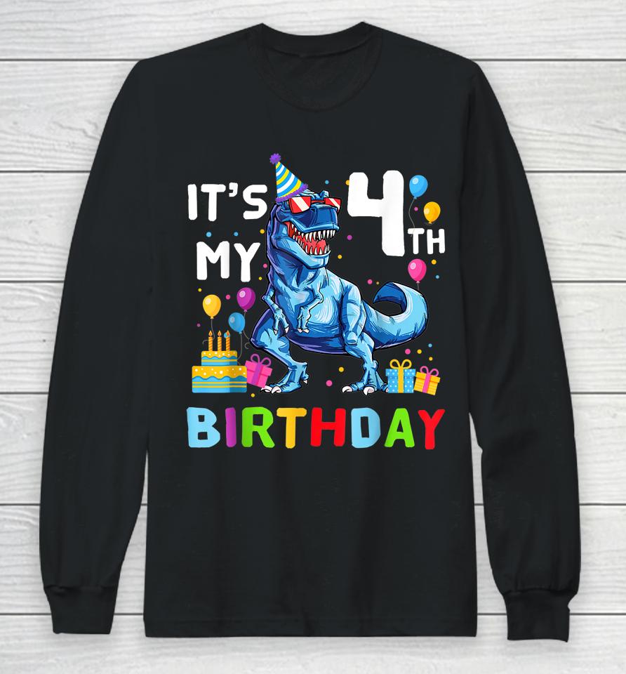 Kids It's My 4Th Birthday Happy 4 Year T-Rex Long Sleeve T-Shirt
