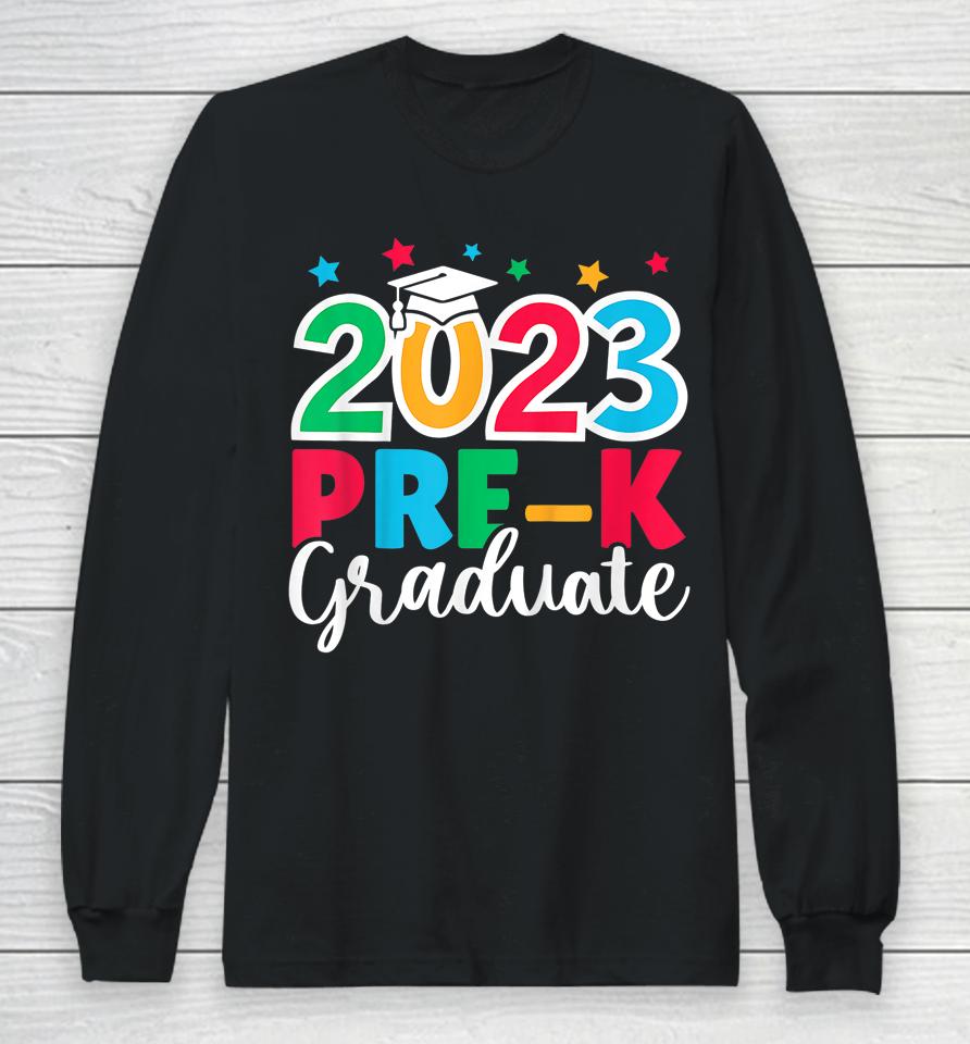 Kids Pre-K Graduate Grad Pre-K Graduation 2023 Last Day Of School Long Sleeve T-Shirt
