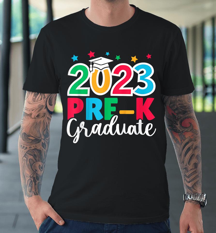 Kids Pre-K Graduate Grad Pre-K Graduation 2023 Last Day Of School Premium T-Shirt