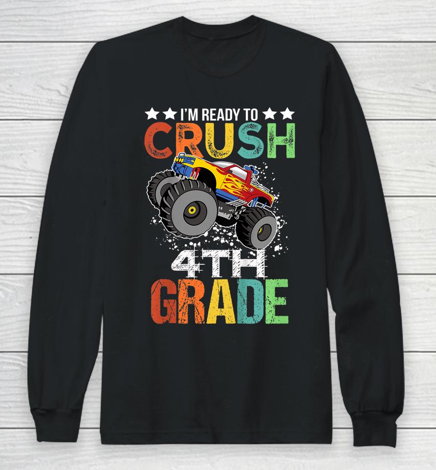Kids Ready To Crush 4Th Grade Monster Truck Boys Back To School Long Sleeve T-Shirt