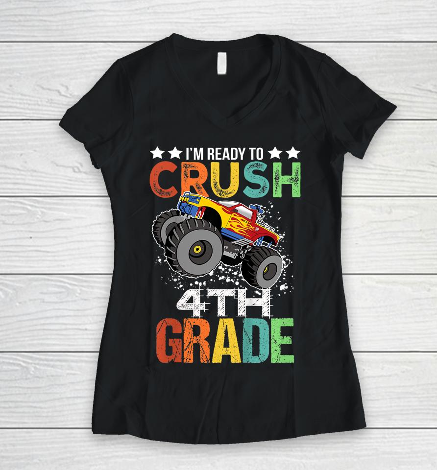 Kids Ready To Crush 4Th Grade Monster Truck Boys Back To School Women V-Neck T-Shirt
