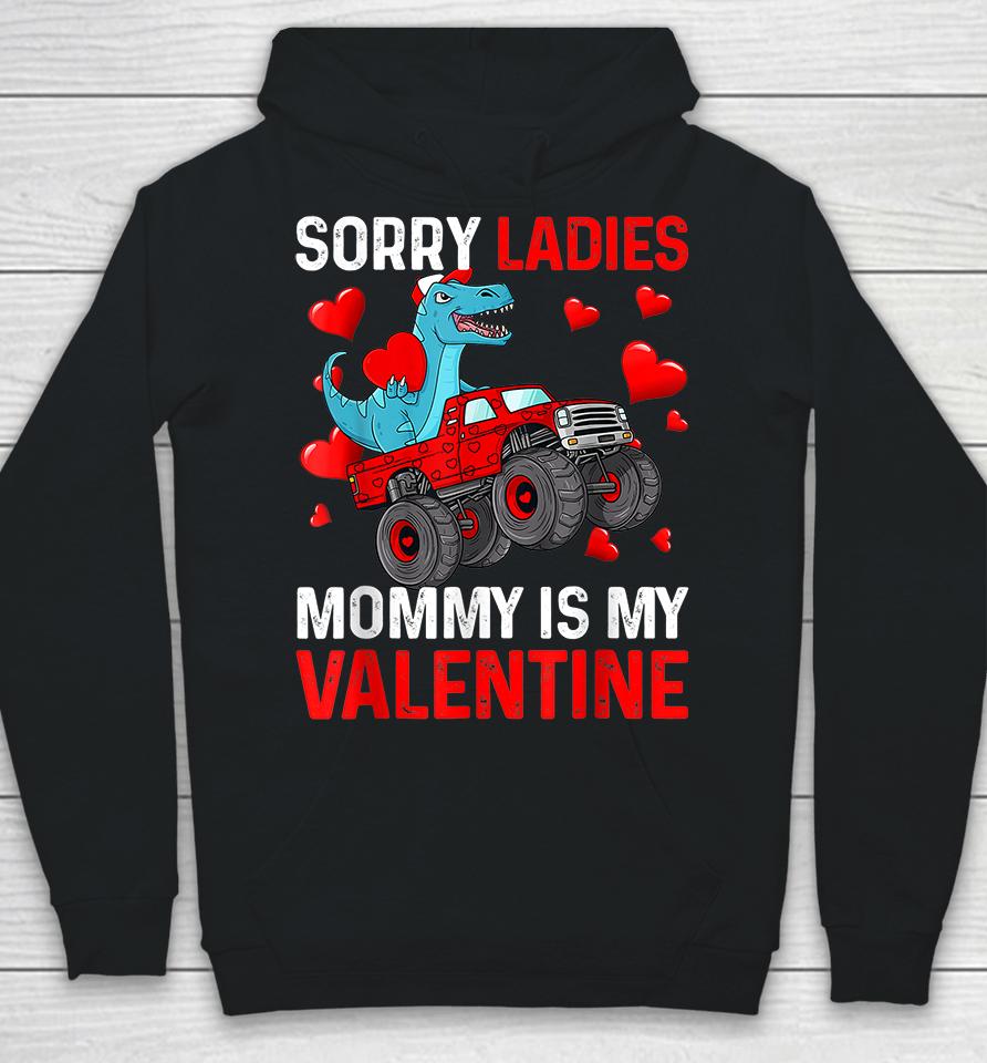 Kids Sorry Ladies Mommy Is My Valentine Hoodie