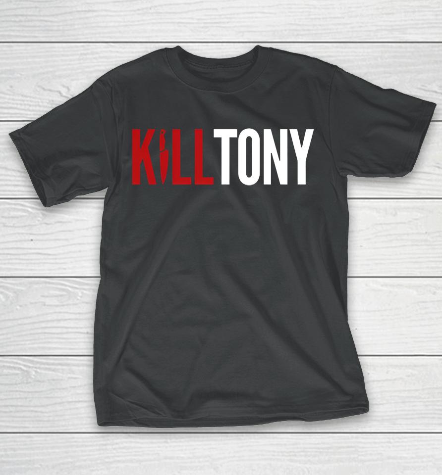 Kill Tony Merch Kill Tony T-Shirt