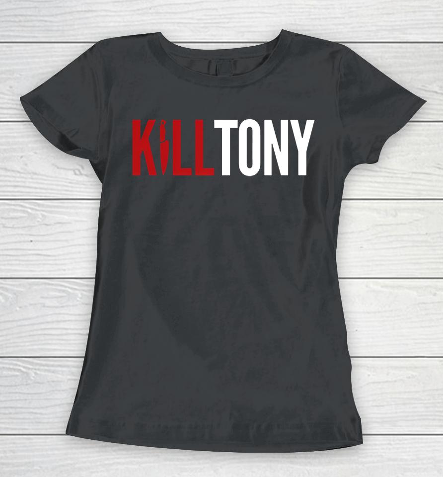 Kill Tony Merch Kill Tony Women T-Shirt