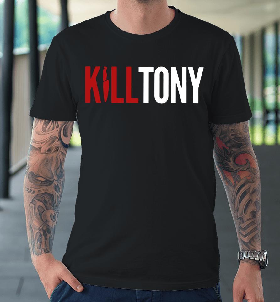 Kill Tony Premium T-Shirt