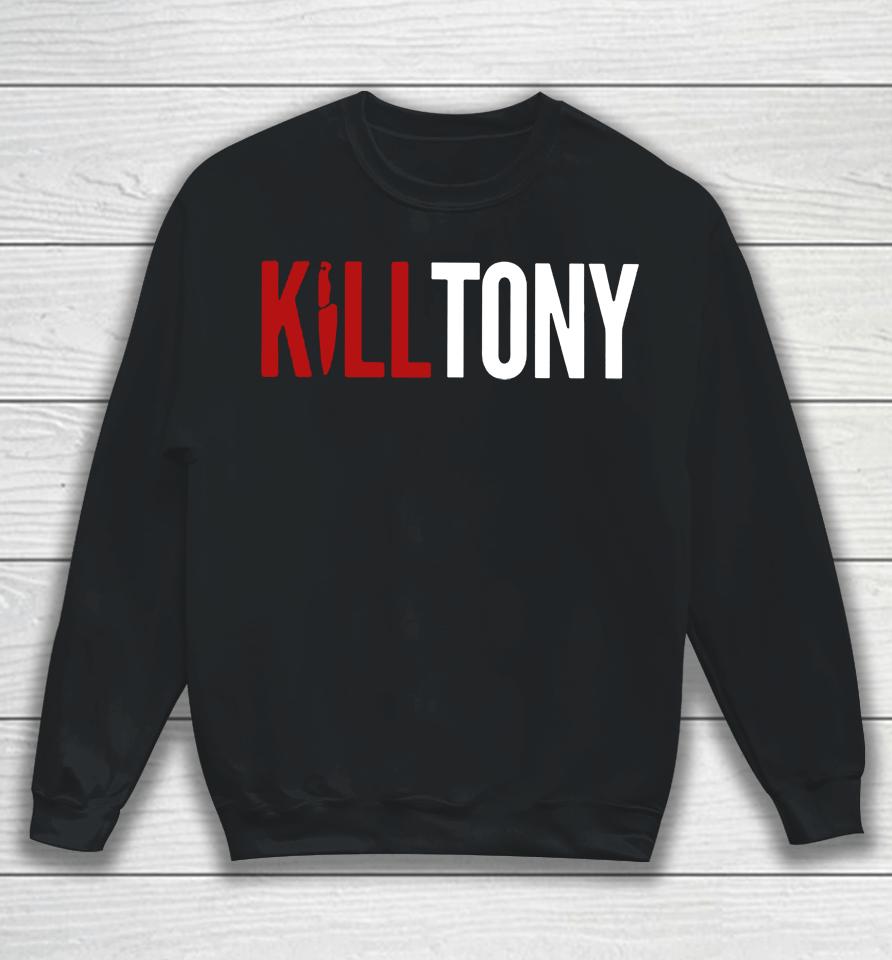 Kill Tony Sweatshirt