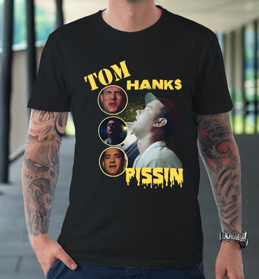 Kill Tony Tom Hanks Pissin Premium T-Shirt
