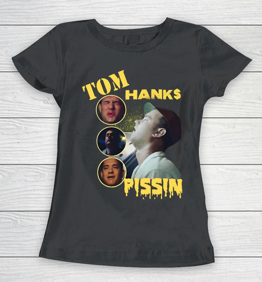 Kill Tony Tom Hanks Pissin Women T-Shirt