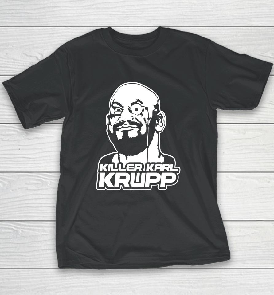 Killer Karl Krupp Youth T-Shirt