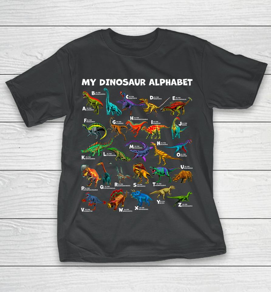 Kind Of Dinosaurs Alphabet A-Z Abc Dino Identification T-Shirt