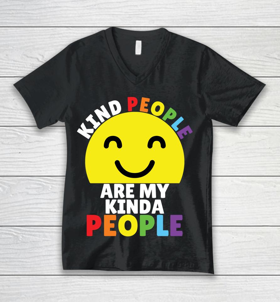 Kind People Are My Kinda People Kindness Smiling Unisex V-Neck T-Shirt