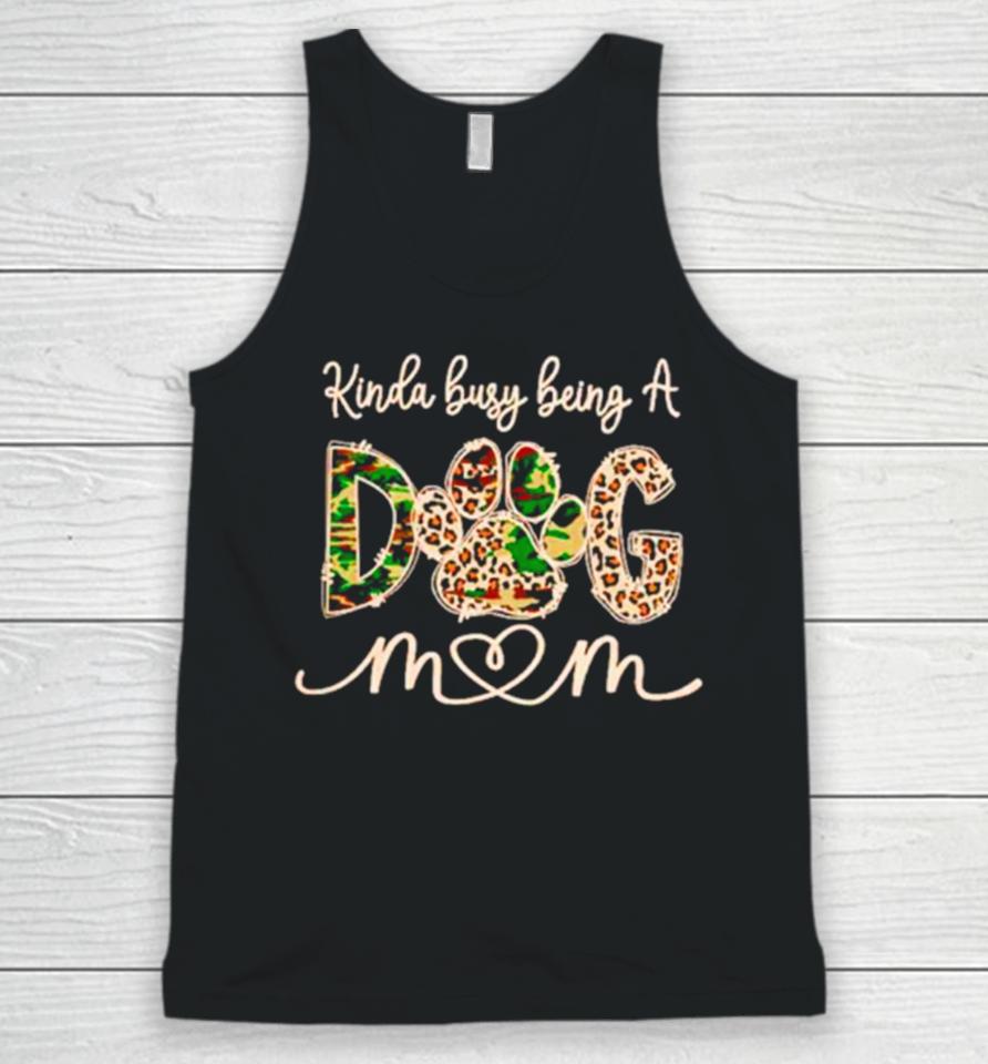 Kinda Busy Being A Dog Mom Leopard And Camo Unisex Tank Top