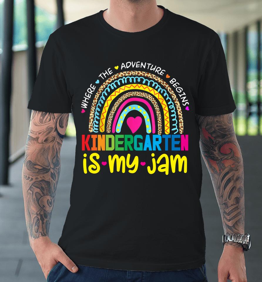Kindergarten Is My Jam Back To School Rainbow Teacher Premium T-Shirt