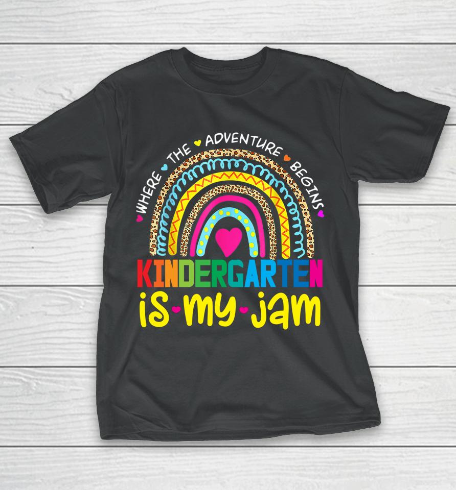 Kindergarten Is My Jam Back To School Rainbow Teacher T-Shirt