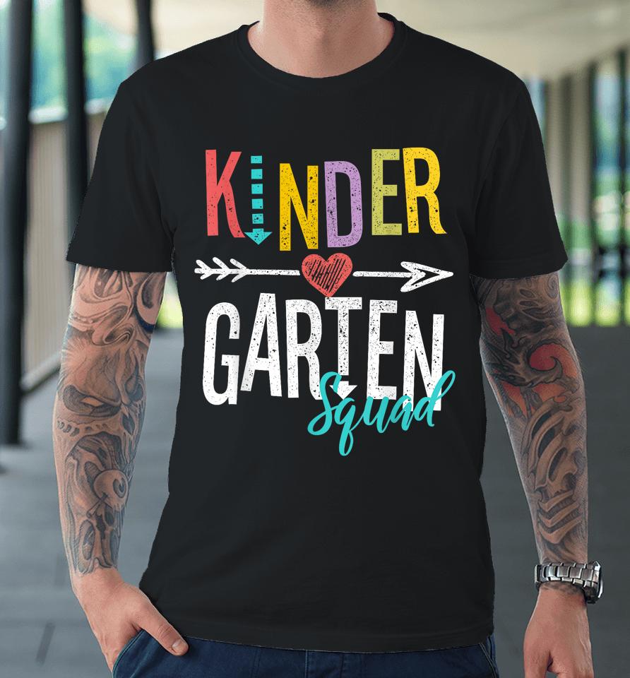 Kindergarten Squad Team Back To School Teacher Student Premium T-Shirt
