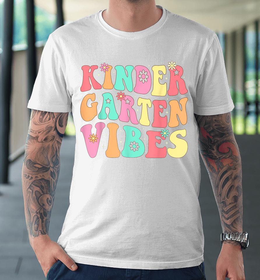 Kindergarten Vibes First Day Of School Teacher Boy Girl Kids Premium T-Shirt