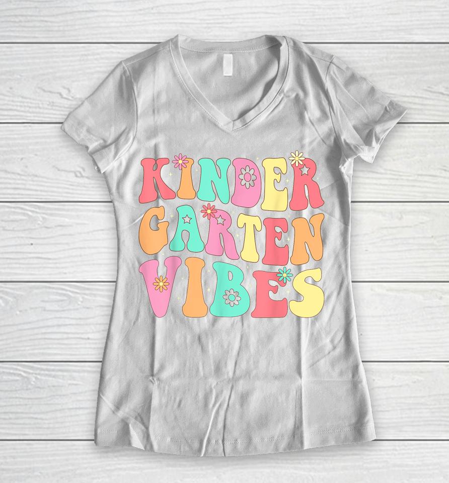 Kindergarten Vibes First Day Of School Teacher Boy Girl Kids Women V-Neck T-Shirt