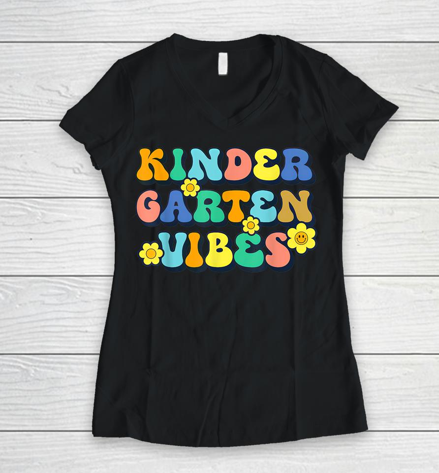 Kindergarten Vibes Teachers Kids Back To School Women V-Neck T-Shirt