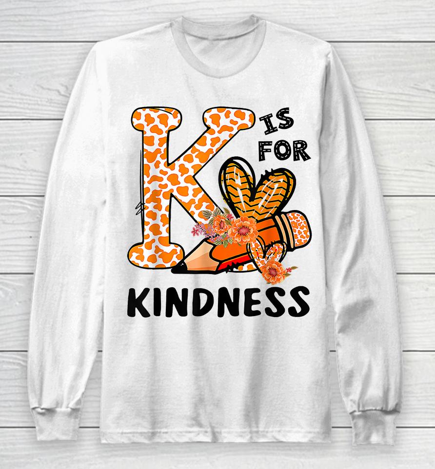 Kindness Unity Day Orange No Bullying Teachers Long Sleeve T-Shirt