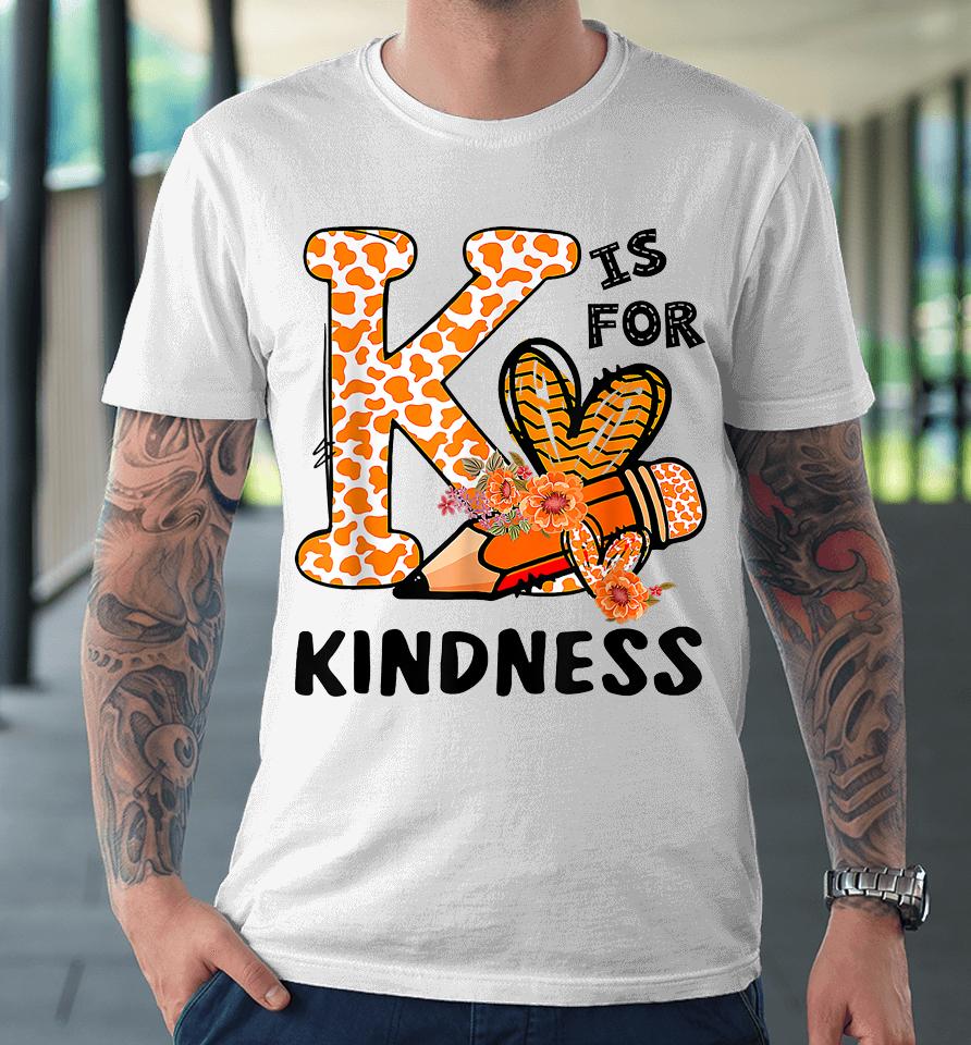 Kindness Unity Day Orange No Bullying Teachers Premium T-Shirt
