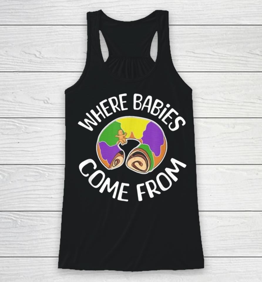 King Cake Where Babies Come From Racerback Tank