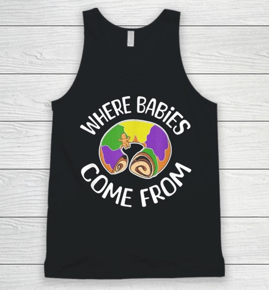 King Cake Where Babies Come From Unisex Tank Top