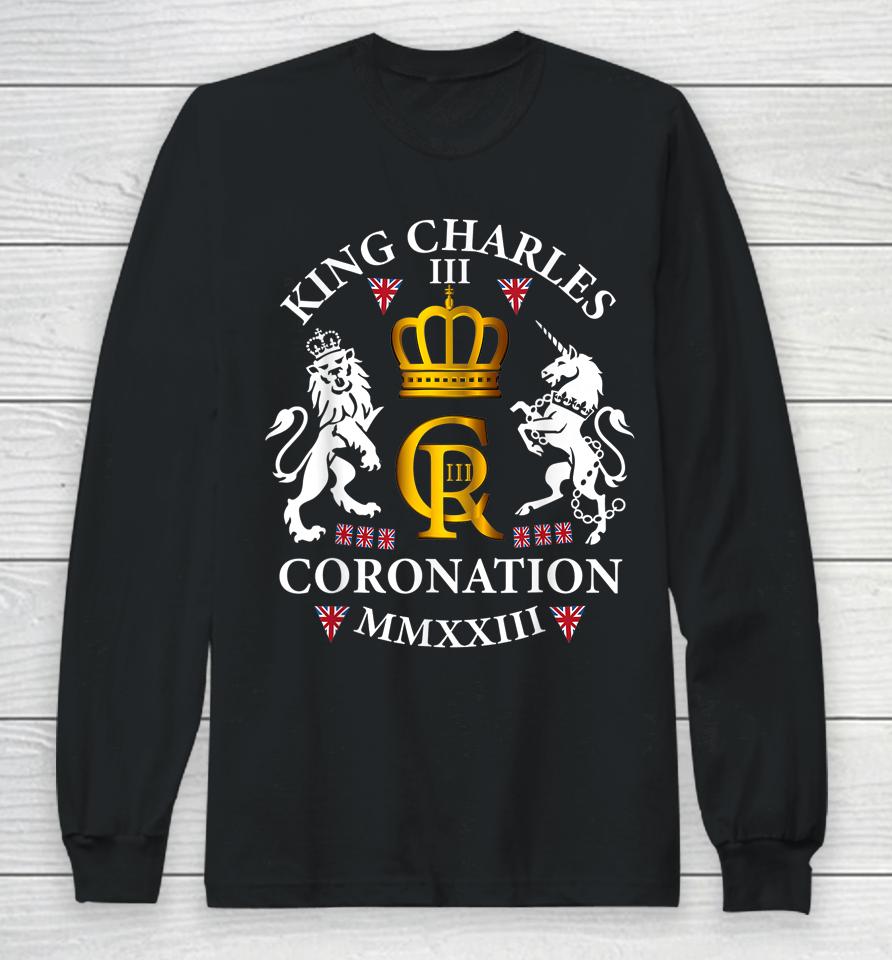 King Charles Iii British Monarch Royal Coronation May 2023 Long Sleeve T-Shirt