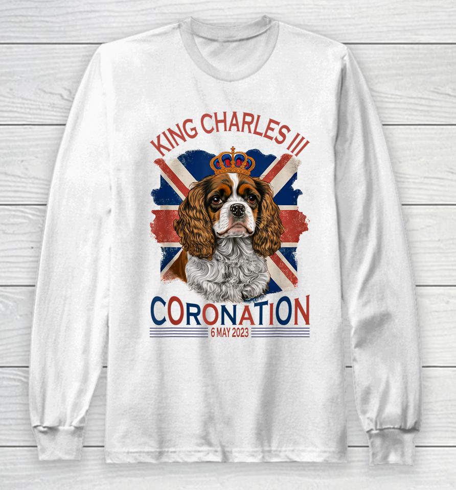 King Charles Iii British Royal Coronation May Spaniel Dog Long Sleeve T-Shirt