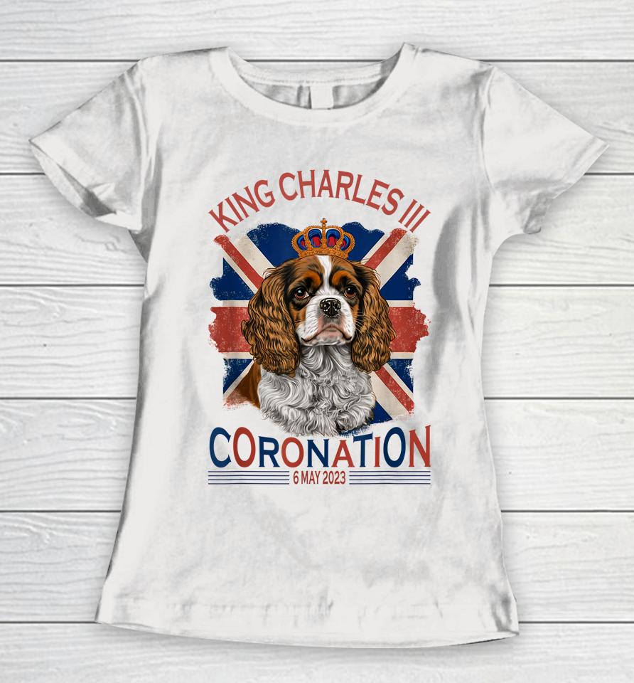 King Charles Iii British Royal Coronation May Spaniel Dog Women T-Shirt