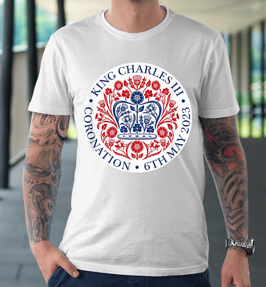 King Charles Iii Coronation Shirt Official Logo Watch Party Premium T-Shirt