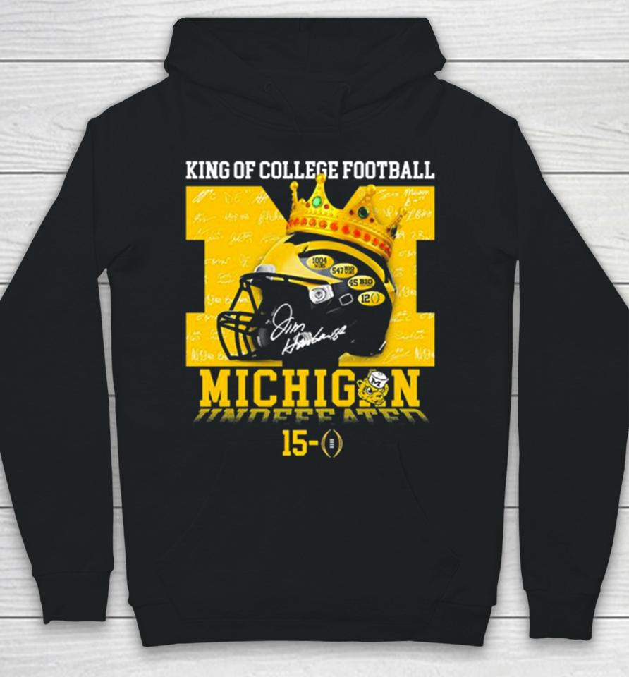 King Of College Football Michigan Wolverines Undefeated 15 0 Hoodie