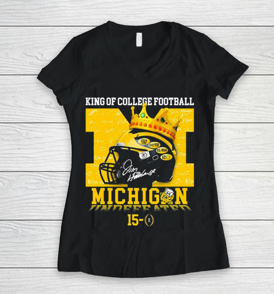 King Of College Football Michigan Wolverines Undefeated 15 0 Women V-Neck T-Shirt