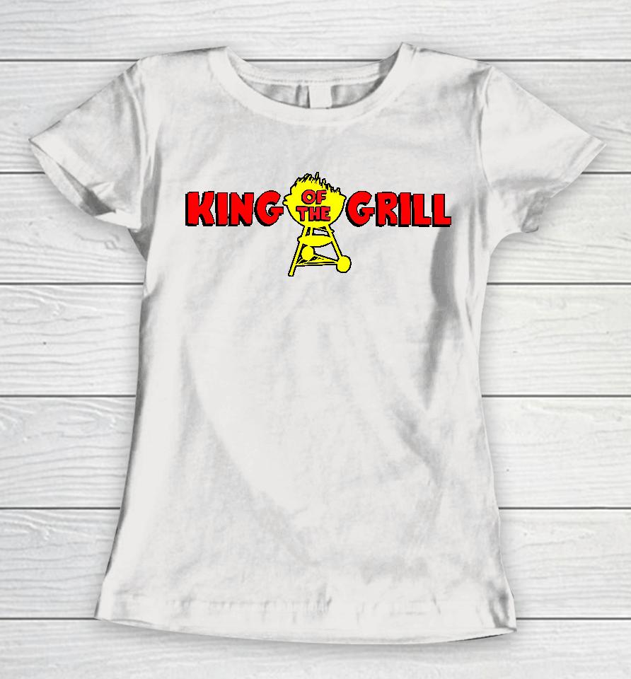King Of The Grill Middleclassfancy Store Women T-Shirt