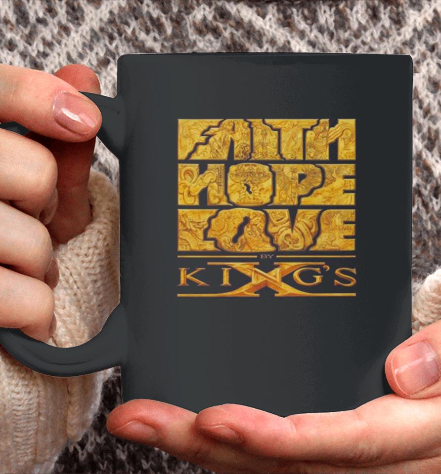 King’s X Faith Hope Love Coffee Mug