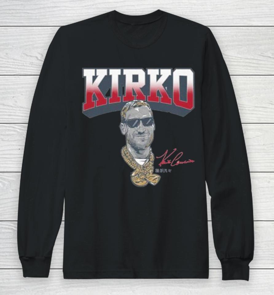 Kirk Cousins Kirko Chainz Atl Signature Long Sleeve T-Shirt