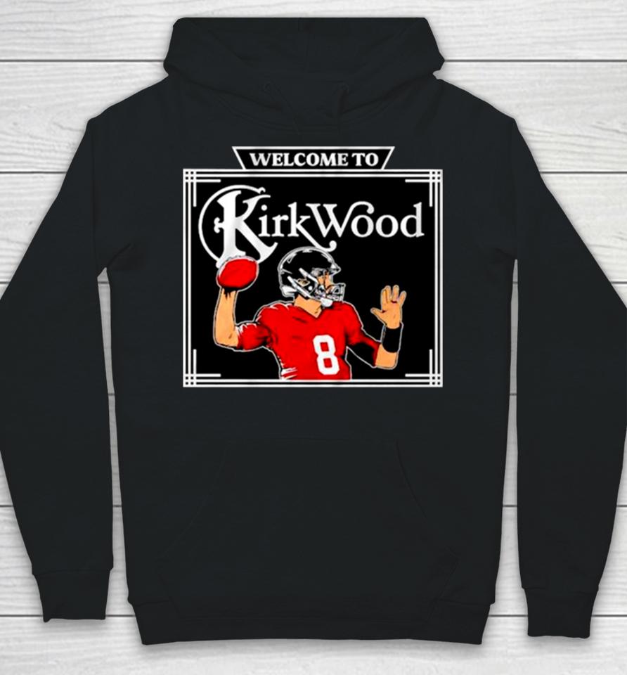 Kirk Cousins Welcome To Kirkwood Hoodie