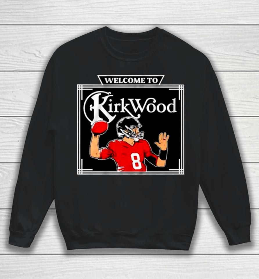 Kirk Cousins Welcome To Kirkwood Sweatshirt