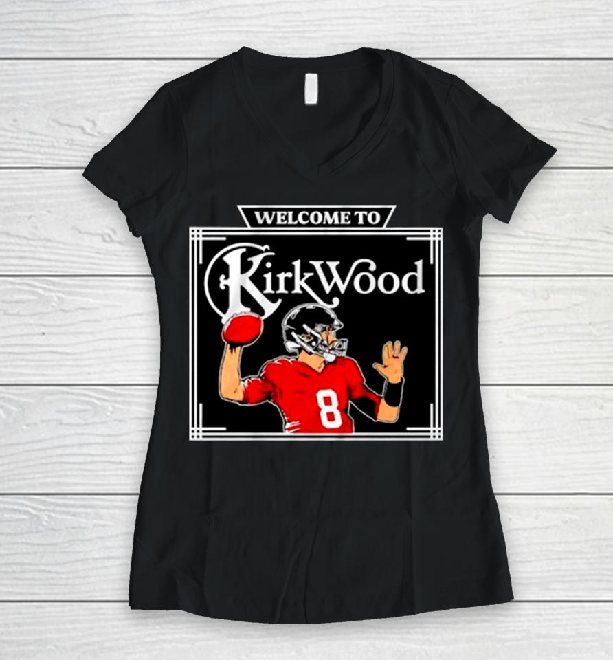 Kirk Cousins Welcome To Kirkwood Women V-Neck T-Shirt