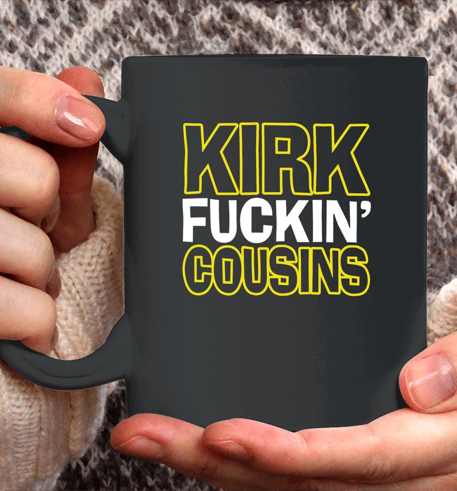 Kirk Fuckin' Cousins Coffee Mug